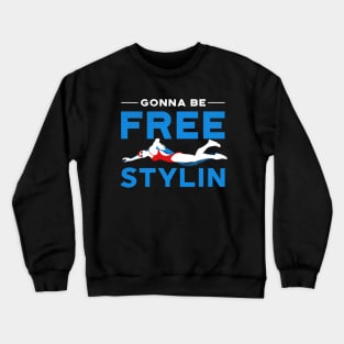 Gonna be Freestylin Swim Girl Crewneck Sweatshirt